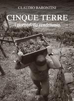 Cinque Terre. I giorni della vendemmia. Ediz. italiana e inglese