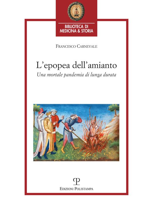 L' epopea dell'amianto. Una mortale pandemia di lunga durata - Francesco Carnevale - copertina