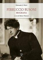 Ferruccio Busoni. Biografia