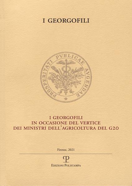 I georgofili in occasione del vertice dei ministri dell'agricoltura del G20 - copertina