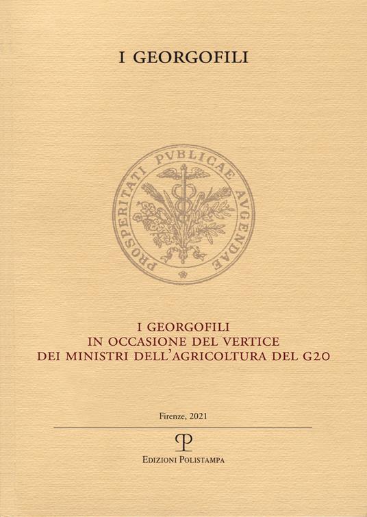 I georgofili in occasione del vertice dei ministri dell'agricoltura del G20 - copertina