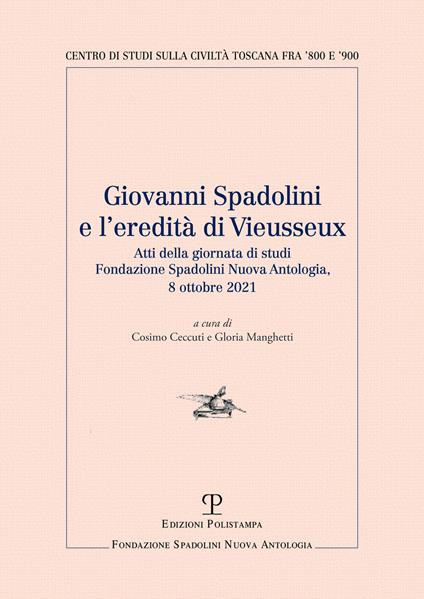 Giovanni Spadolini e l'eredità di Vieusseux. Atti della giornata di studi (Firenze 2021) - copertina