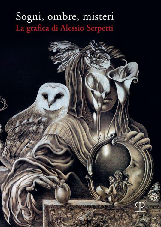 Sogni, ombre, misteri. La grafica di Alessio Serpetti. Ediz. illustrata - copertina