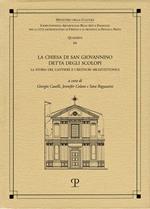 La Chiesa di San Giovannino detta degli Scolopi. La storia del cantiere e i restauri architettonici