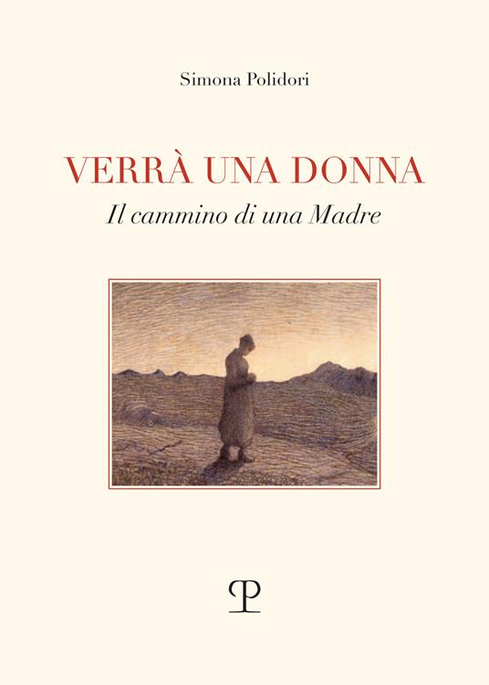 Verrà una donna. Il cammino di una madre - Simona Polidori - copertina