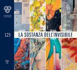 La sostanza dell'invisibile. Ediz. illustrata