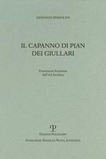Il capanno di pian dei giullari. Frammenti fiorentini dell'età favolosa