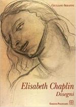 Elisabeth Chaplin. Disegni. Ediz. illustrata