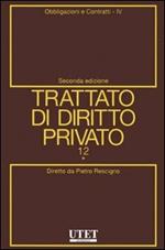 Trattato di diritto privato. Vol. 12/4: Obbligazioni e contratti