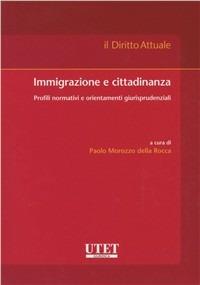 Immigrazione e cittadinanza - Paolo Morozzo Della Rocca - copertina