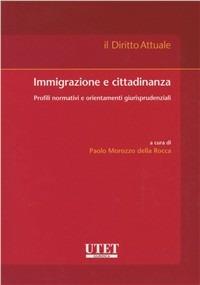 Immigrazione e cittadinanza - Paolo Morozzo Della Rocca - copertina