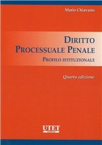 Diritto processuale penale. Profilo istituzionale - Mario Chiavario - copertina