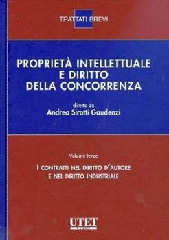Libro Proprietà intellettuale e diritto della concorrenza. Vol. 3: I contratti nel diritto d'autore 