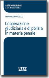 Libro Cooperazione giudiziaria e di polizia in materia penale Chiara M. Paolucci