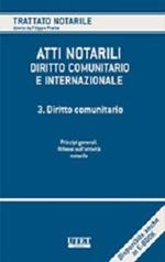 Atti notarili. Diritto comunitario e internazionale. Vol. 3: Diritto comunitario.