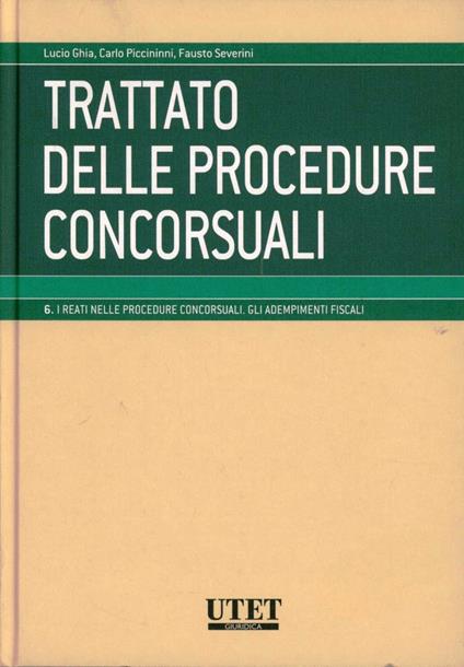 I reati nelle procedure concorsuali. Gli adempimenti fiscali - Lucio Ghia,Carlo Piccininni,Fausto Severino - copertina
