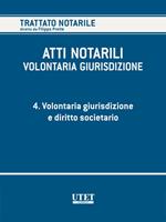 Atti notarili. Diritto comunitario e internazionale. Vol. 4: Atti notarili. Diritto comunitario e internazionale