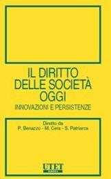 Libro Il diritto delle società oggi. Innovazioni e persistenze Paolo Benazzo , Mario Cera , Sergio Patriarca