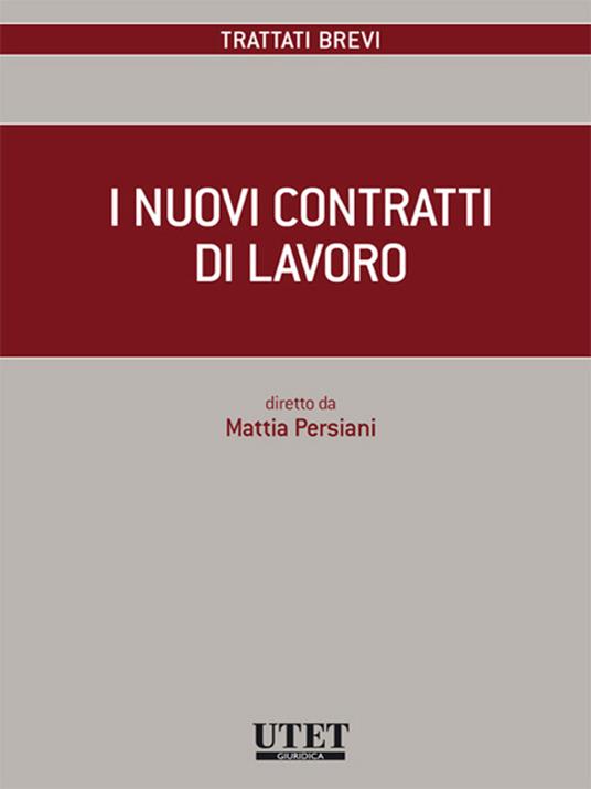 I nuovi contratti di lavoro - Enrico Gabrielli,Francesco Gazzoni - copertina