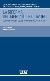 Libro La riforma del mercato del lavoro. Commento alla legge 4 novembre 2010, n. 183 Luca Nogler , Marino Marinelli