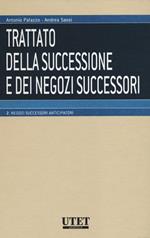 Trattato della successione e dei negozi successori. Vol. 2: Negozi successori anticipatori.