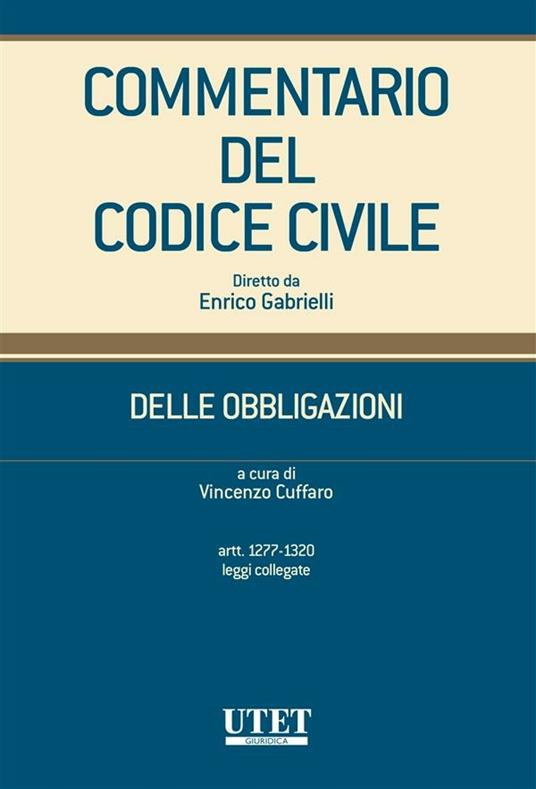 Commentario del codice civile. Delle obbligazioni. Vol. 3 - Vincenzo Cuffaro - ebook