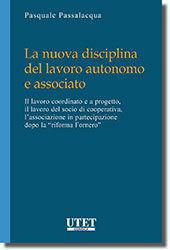 Libro La nuova disciplina del lavoro autonomo e associato Pasquale Passalacqua