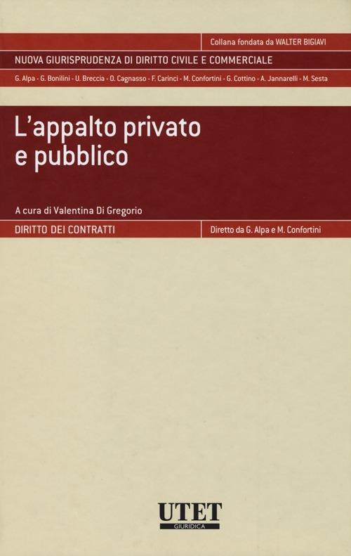 L'appalto privato e pubblico - Valentina Di Gregorio - copertina