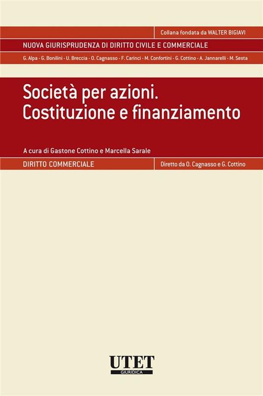 Società per azioni. Costituzione e finanziamento - Gastone Cottino,Marcella Sarale - ebook