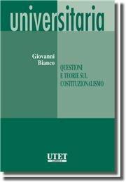 Libro Questioni e teorie sul costituzionalismo Giovanni Bianco