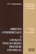 Diritto commerciale. Vol. 3: Contratti. Titoli di credito. Procedure. Concorsuali
