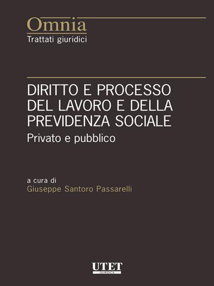 Diritto e processo del lavoro e della previdenza sociale - Giuseppe Santoro Passarelli - ebook