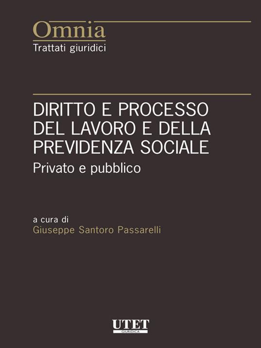 Diritto e processo del lavoro e della previdenza sociale - Giuseppe Santoro Passarelli - ebook