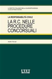 La responsabilità civile. La R. C. nelle procedure concorsuali - Adolfo Tencati - ebook