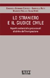 Lo straniero e il giudice civile. Aspetti sostanziali e processuali di diritto dell'immigrazione - copertina