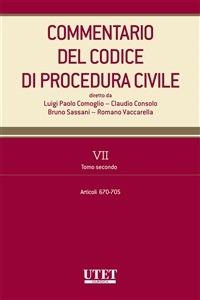Commentario del codice di procedurre civile. Vol. 7/2 - Claudio Consolo,Luigi Paolo Comoglio,Bruno Sassani,Romano Vaccarella - ebook