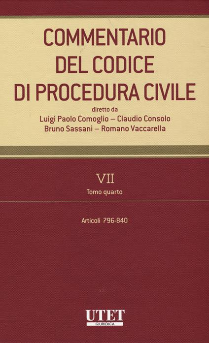 Commentario del codice di procedura civile. Vol. 7/4: Articoli 796-840 - copertina