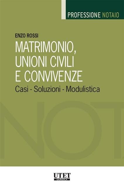 Matrimonio, unioni civili e convivenze. Casi, soluzioni, modulistica - Enzo Rossi - ebook