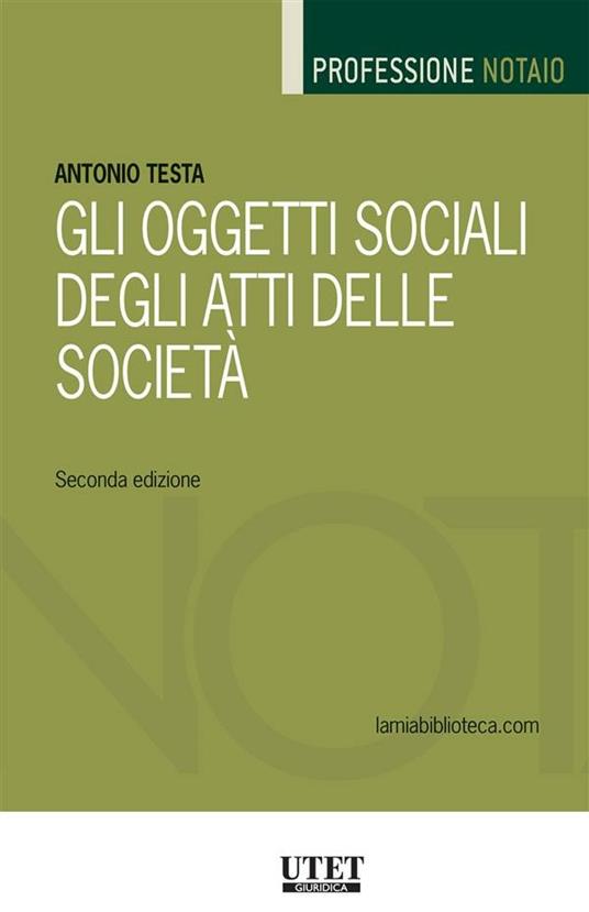 Gli oggetti sociali degli atti delle società - Antonio Testa - ebook