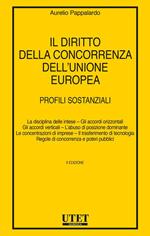 Il diritto della concorrenza dell'Unione europea. Profili sostanziali