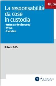 Responsabilità da cose in custodia - Roberto Foffa - copertina