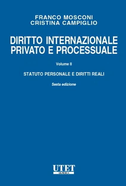 Diritto internazionale privato e processuale. Vol. 1: Parte generale e obbligazioni - Franco Mosconi,Cristina Campiglio - copertina