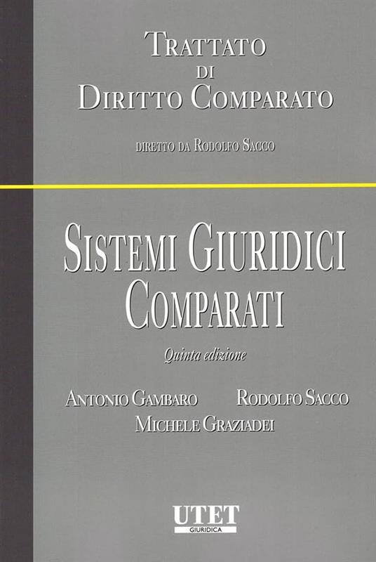 Sistemi giuridici comparati - Rodolfo Sacco,Michele Graziadei,Antonio Gambaro - copertina