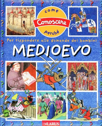 Il Medioevo. Ediz. illustrata - copertina