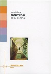 Archivistica. Schemi e materiali - Marco Bologna - copertina