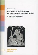 Dal «Filottete» di Sofocle al «Filottete» di Ghiannis Ritsos: il volto e le maschere