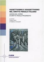 Oggettivismo e soggettivismo nel diritto penale italiano
