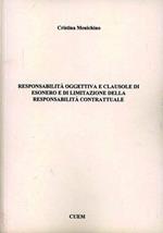 Responsabilità oggettiva e clausole di esonero e di limitazione della responsabilità contrattuale