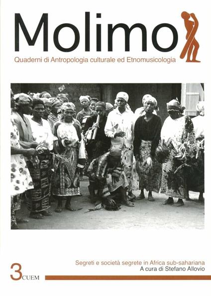 Molimo. Quaderni di antropologia culturale ed etnomusicologia. Vol. 3: Segreti e società segrete in Africa subsahariana. - copertina