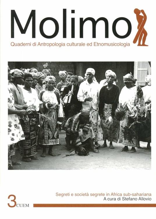 Molimo. Quaderni di antropologia culturale ed etnomusicologia. Vol. 3: Segreti e società segrete in Africa subsahariana. - copertina